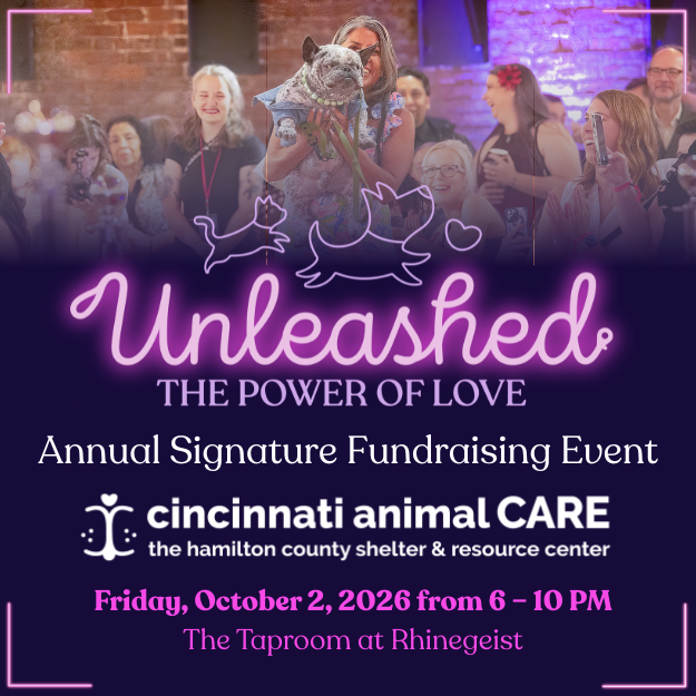 cincinnati animal care announces unleashed the power of love 2026